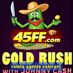 roleta agente valorant